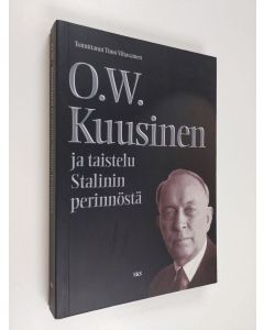 Tekijän Timo Vihavainen  käytetty kirja O. W. Kuusinen ja Neuvostoliiton ideologinen kriisi vuosina 1957-64