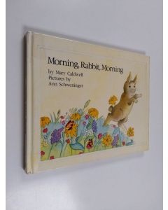 Kirjailijan Mary Caldwell käytetty kirja Morning, Rabbit, Morning