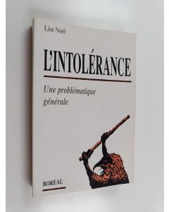 Kirjailijan Lise Noël käytetty kirja L'intolérance : une problématique générale