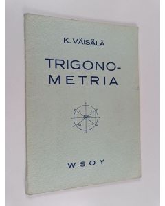 Kirjailijan K. Väisälä käytetty kirja Trigonometria
