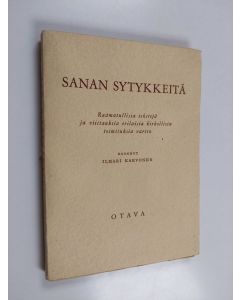 käytetty kirja Sanan sytykkeitä : raamatullisia tekstejä ja viittauksia erilaisia kirkollisia toimituksia varten