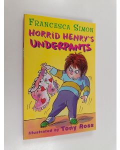 Kirjailijan Francesca Simon käytetty kirja Horrid Henry's underpants