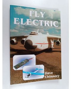 Kirjailijan Dave Chinery käytetty kirja Fly Electric