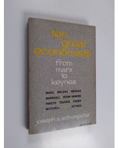 Kirjailijan Joseph Alois Schumpeter käytetty kirja Ten great economists from Marx to Keynes