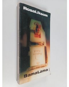 Kirjailijan Rosa Liksom käytetty kirja BamaLama