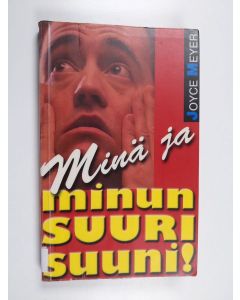 Kirjailijan Joyce Meyer käytetty kirja Minä ja minun suuri suuni!