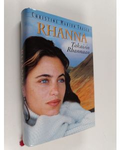 Kirjailijan Christine Marion Fraser käytetty kirja Rhanna : Takaisin Rhannaan