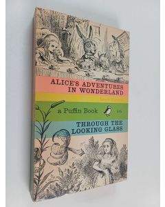 Kirjailijan Lewis Carroll käytetty kirja Alice's adventures in Wonderland and Through the looking glass