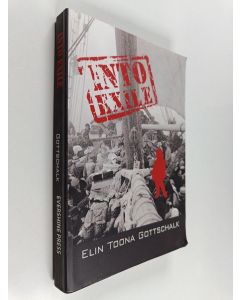 Kirjailijan Elin Toona Gottschalk käytetty kirja Into Exile - A Life Story of War and Peace
