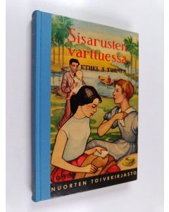 Kirjailijan Ethel S Turner käytetty kirja Sisarusten varttuessa