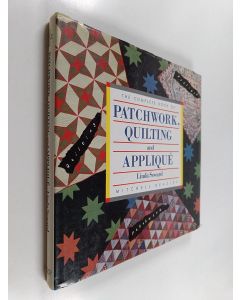 Kirjailijan Linda Seward käytetty kirja The complete book of patchwork, quilting and appliqué
