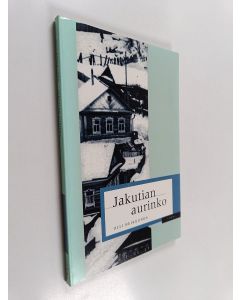 Kirjailijan Olli Heikkonen käytetty kirja Jakutian aurinko