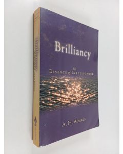 Kirjailijan A. H. Almaas käytetty kirja Brilliancy - The Essence of Intelligence
