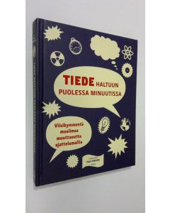 Kirjailijan Paul Parsons uusi kirja Tiede haltuun puolessa minuutissa : viisikymmentä maailmaa muuttanutta ajattelumallia (ERINOMAINEN)
