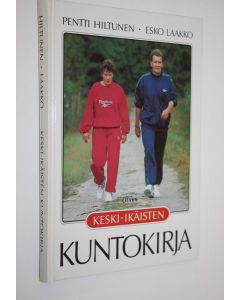 Kirjailijan Pentti Hiltunen käytetty kirja Keski-ikäisten kuntokirja