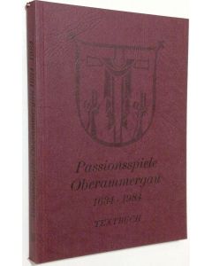 Kirjailijan Herrmann Weixler käytetty kirja Das Passionsspiele Oberammergau 1634-1984 - Textbuch