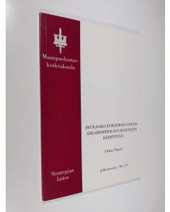 Kirjailijan Osmo Tuomi käytetty kirja Seuraako Euroopan unioni aikaisempien suurvaltojen kehitystä