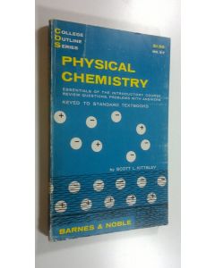 Kirjailijan Scott L. Kittsley käytetty kirja Physical Chemistry : Essentials of the Introductory Course review Questions, Problems with answers