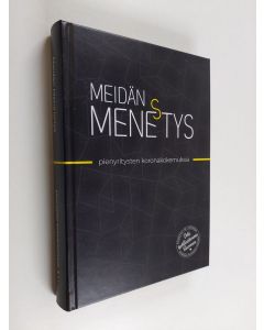 käytetty kirja Meidän mene(s)tys : pienyritysten koronakokemuksia