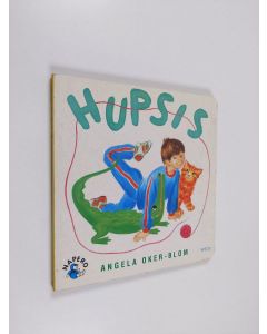 Kirjailijan Angela Oker-Blom käytetty kirja Hupsis