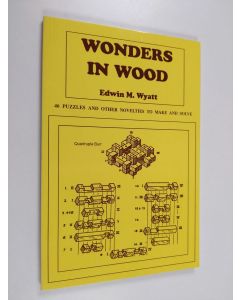 Kirjailijan E. M. Wyatt käytetty kirja Wonders in Wood