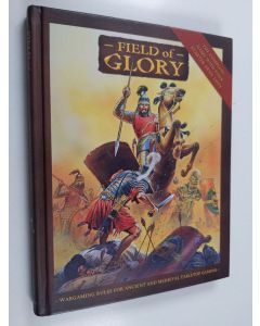 Kirjailijan Simon Hall & Richard Bodley Scott ym. käytetty kirja Field of Glory Rulebook - Ancient and Medieval Wargaming Rules (ERINOMAINEN)