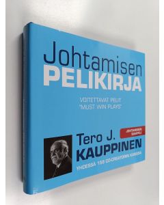 Kirjailijan Tero J. Kauppinen käytetty kirja Johtamisen pelikirja - Voitettavat pelit = "Must win plays"