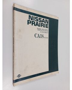käytetty kirja Nissan Prairie : Model M10 series service manual supplement - CA18 engine