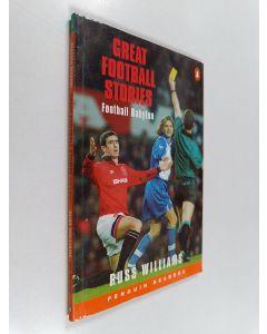 Kirjailijan Russ Williams käytetty kirja Great Football Stories - Football Babylon