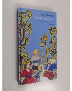 Kirjailijan Päivi Alasalmi käytetty kirja Sinnikäs meripoika : satuja
