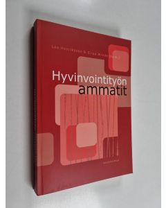Tekijän Lea ym. Henriksson  käytetty kirja Hyvinvointityön ammatit