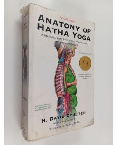 Kirjailijan H. David Coulter käytetty kirja Anatomy of hatha yoga : a manual for students, teachers, and practitioners