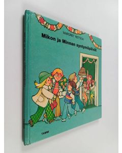 Kirjailijan Margret Rettich käytetty kirja Mikon ja Minnan syntymäpäivät
