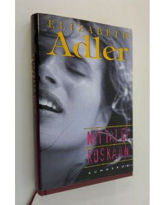 Kirjailijan Elizabeth Adler käytetty kirja Nyt tai ei koskaan