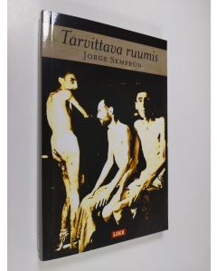 Kirjailijan Jorge Semprun käytetty kirja Tarvittava ruumis