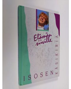 käytetty kirja Elämän siiville Isosen käsikirja