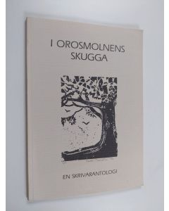 käytetty kirja I orosmolnens skugga : [en skrivarantologi]