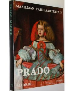 Tekijän Carlo Ludovico Ragghianti  käytetty kirja Maailman taideaarteita 5, Prado, Madrid