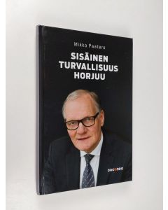 Kirjailijan Mikko Paatero uusi kirja Sisäinen turvallisuus horjuu (UUSI)