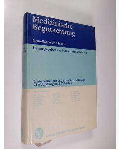 Kirjailijan Hans Hermann Marx käytetty kirja Medizinische Begutachtung : grundlagen und praxis