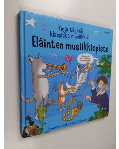 Kirjailijan Genevieve Helsby käytetty kirja Eläinten musiikkiopisto : kirja täynnä klassista musiikkia! (+CD)