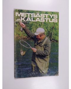 käytetty teos Metsästys ja kalastus 7/1973