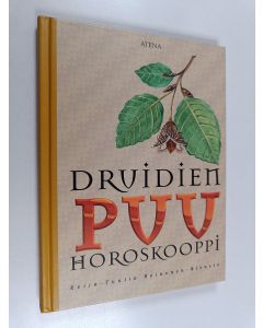 Tekijän Reija-Tuulia Heinonen-Rivasto  käytetty kirja Druidien puuhoroskooppi