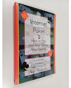 Kirjailijan Lou Krieger & Kathleen Keller Watterson käytetty kirja Internet Poker - How to Play and Beat Online Poker Games
