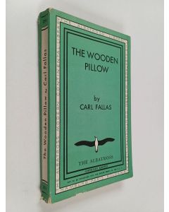 Kirjailijan Carl Fallas käytetty kirja The Wooden Pillow