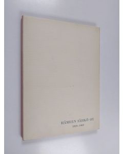 Kirjailijan Toivo T. Rinne käytetty kirja Hämeen sähkö oy 1919-1969