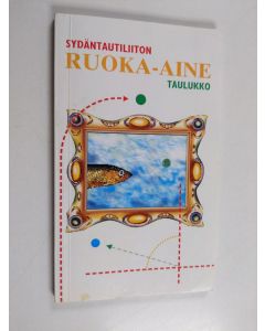 käytetty kirja Sydäntautiliiton ruoka-ainetaulukko