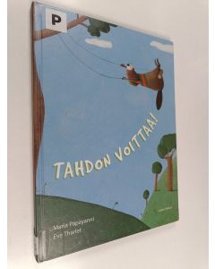 Kirjailijan Maria Papayanni käytetty kirja Tahdon voittaa!