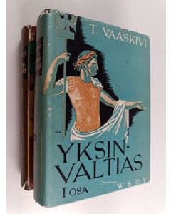 Kirjailijan T. Vaaskivi käytetty kirja Yksinvaltias 1-2