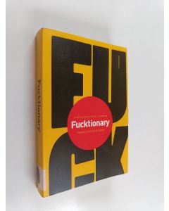 Kirjailijan Kate ym. Moore käytetty kirja Fucktionary : englannin kielletyt sanat